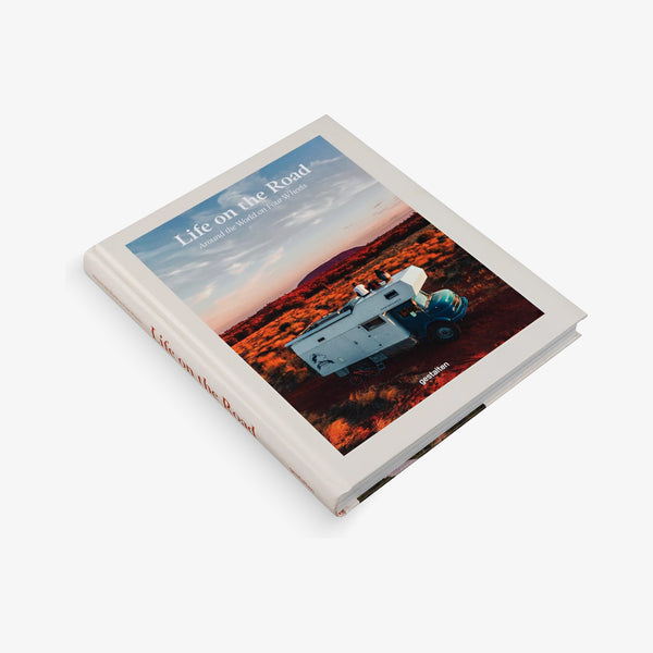 Gestalten 'Life On the Road: Around the World On Four Wheels' Hard Back Edition