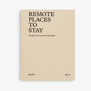 Gestalten 'Remote Places To Stay Vol. 2' Hardback Edition