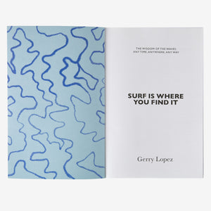 Surf Is Where You Find It - Gerry Lopez - Patagonia Books